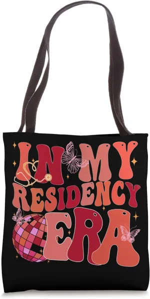In My Residency Era Medical Residency New Doctor Women Tote Bag