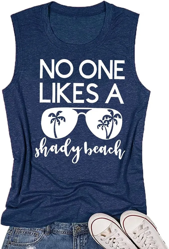 Women No One Likes A Shady Beach Tank Tops Summer Tees Funny Graphic Loose Sleeveless Novelty Holiday Shirt