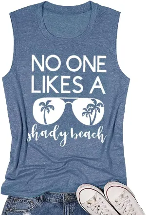 Women No One Likes A Shady Beach Tank Tops Summer Tees Funny Graphic Loose Sleeveless Novelty Holiday Shirt