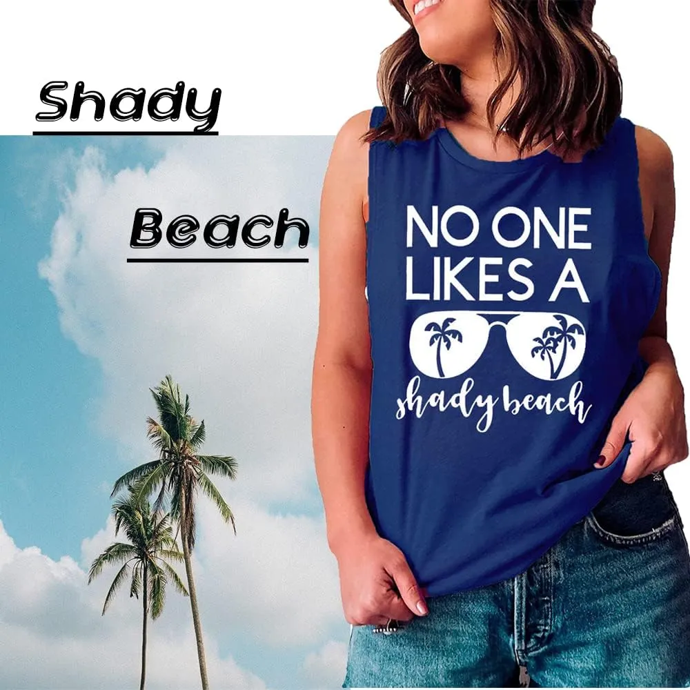 Women No One Likes A Shady Beach Tank Tops Summer Tees Funny Graphic Loose Sleeveless Novelty Holiday Shirt