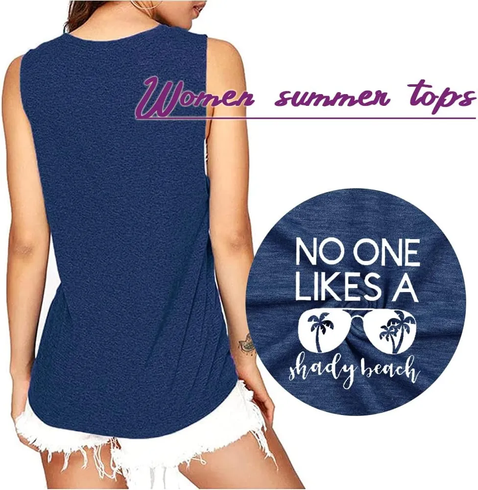 Women No One Likes A Shady Beach Tank Tops Summer Tees Funny Graphic Loose Sleeveless Novelty Holiday Shirt